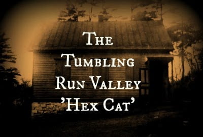 The Tumbling Run Valley ‘Hex Cat’